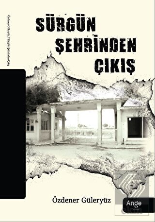 Sürgün Şehrinden Çıkış