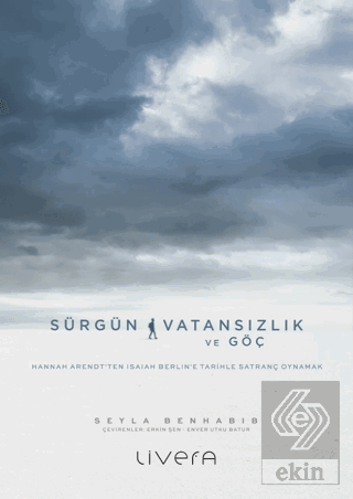 Sürgün, Vatansızlık ve Göç: Hannah Arendt'ten Isai