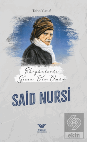 Sürgünde Geçen Bir Ömür Said Nursi