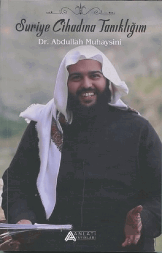 Suriye Cihadına Tanıklığım