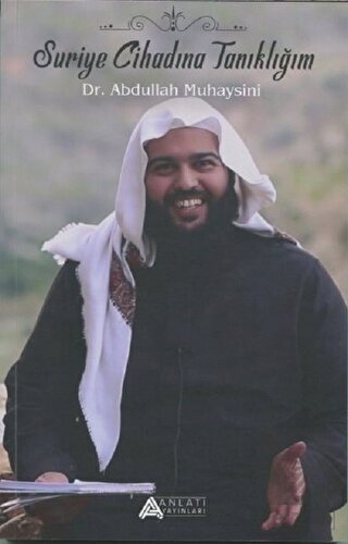 Suriye Cihadına Tanıklığım