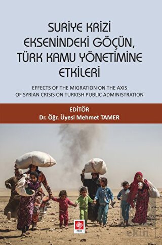 Suriye Krizi Eksenindeki Göçün Türk Kamu Yön.Etkil