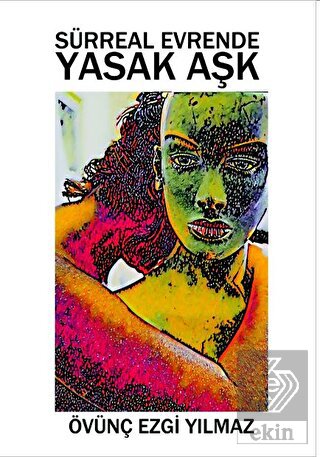 Sürreal Evrende Yasak Aşk