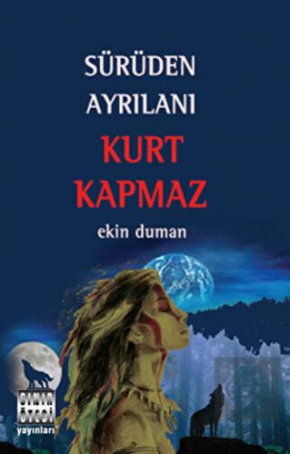 Sürüden Ayrılanı Kurt Kapmaz