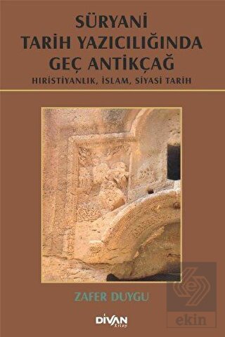 Süryani Tarih Yazıcılığında Geç Antikçağ