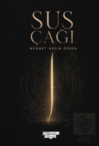Sus Çağı Mehmet Kasım Özgen Kitab-ı Hayat Satın Al - ekinkitap.com