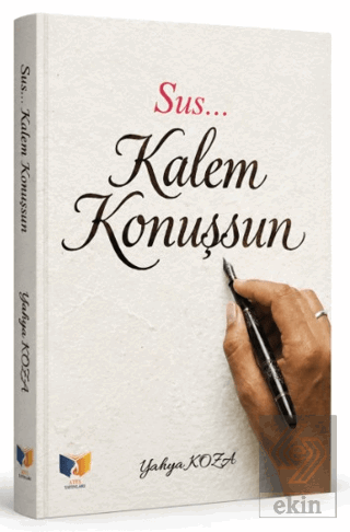 Sus Kalem Konuşsun Yahya Koza Ateş Yayınları Satın Al - ekinkitap.com