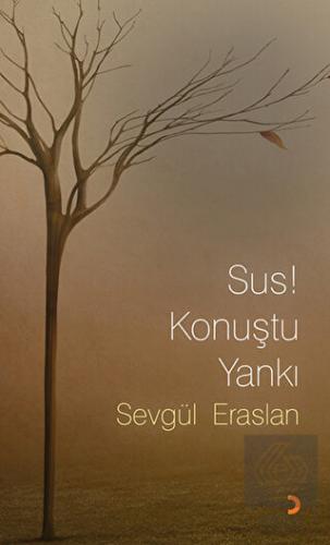 Sus! Konuştu Yankı