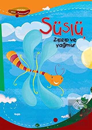 Süslü, Zıpzıp ve Yağmur