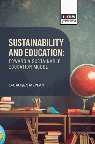 Sustainability and Education: Toward A Sustainable Education Model