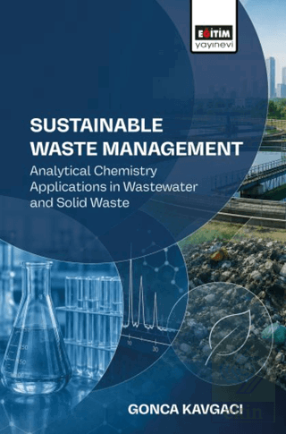 Sustainable Waste Management: Analytical Chemistry Applications in Wastewater and Solid Waste