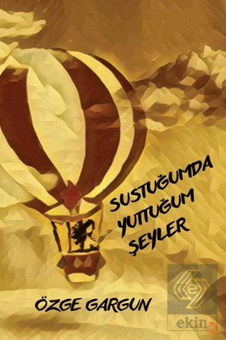 Sustuğumda Yuttuğum Şeyler