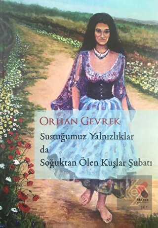 Sustuğumuz Yalnızlıklar