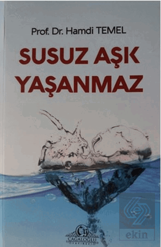 Susuz Aşk Yaşanmaz