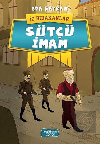 Sütçü İmam - İz Bırakanlar