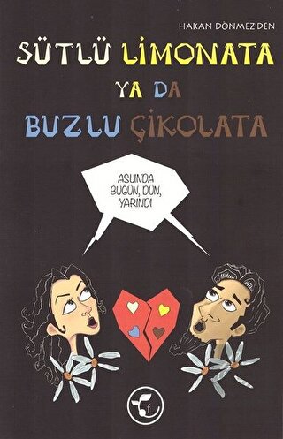 Sütlü Limonata ya da Buzlu Çikolata