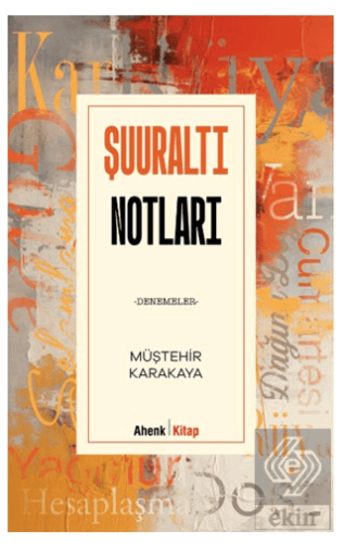 Şuuraltı Notları - Denemeler