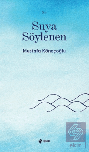 Suya Söylenen