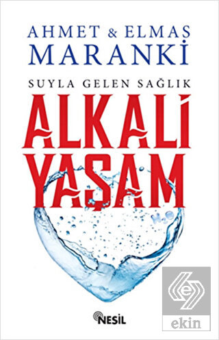Suyla Gelen Sağlık: Alkali Yaşam