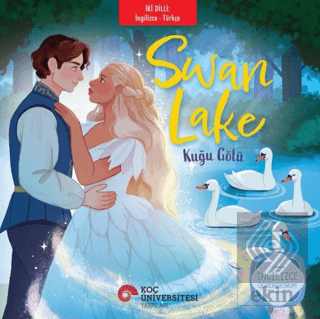 Swan Lake - Kuğu Gölü (İngilizce - Türkçe)