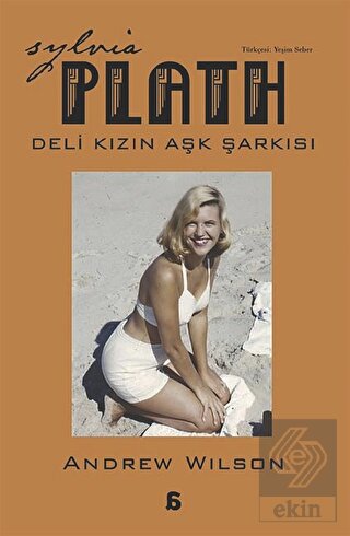 Sylvia Plath - Deli Kızın Aşk Şarkısı