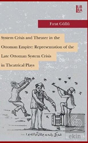 System Crisis and Theater in the Ottoman Empire: R