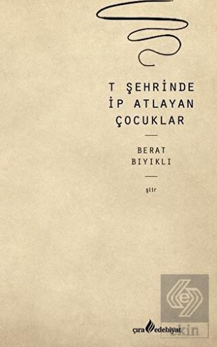 T Şehrinde İp Atlayan Çocuklar