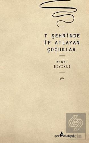 T Şehrinde İp Atlayan Çocuklar