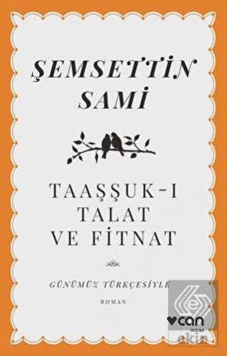 Taaşşuk-ı Talat ve Fitnat (Günümüz Türkçesiyle)