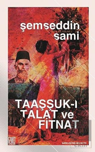 Taaşşuk-ı Talat ve Fitnat (Sadeleştirilmiş Metin)