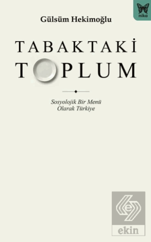 Tabaktaki Toplum Gülsüm Hekimoğlu Nika Yayınevi Satın Al - ekinkitap.c