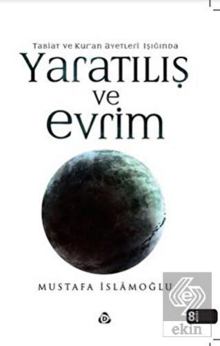 Tabiat ve Kur'an Ayetleri Işığında Yaratılış ve Ev