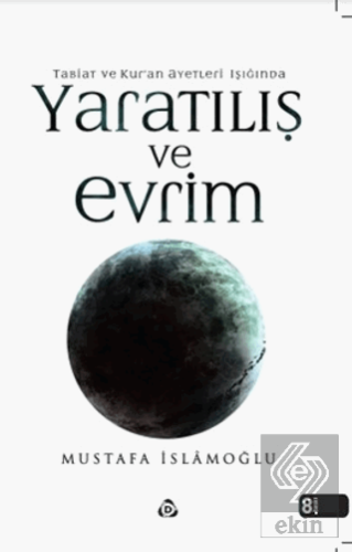Tabiat ve Kur'an Ayetleri Işığında Yaratılış ve Ev