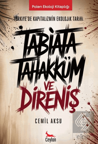 Tabiata Tahakküm ve Direniş