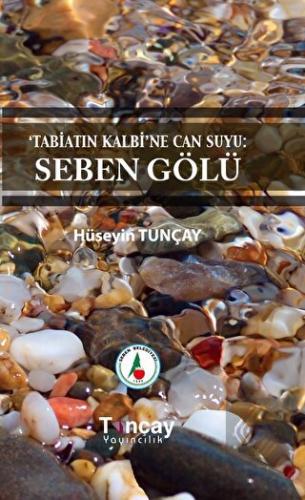 Tabiatın Kalbi'ne Can Suyu: Seben Gölü