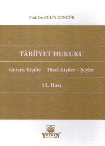 Tabiiyet Hukuku (Gerçek Kişiler - Tüzel Kişiler - Şeyler)