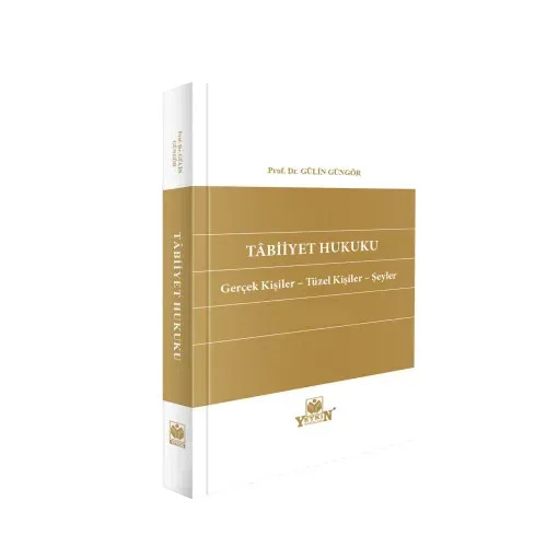 Tabiiyet Hukuku (Gerçek Kişiler - Tüzel Kişiler - Şeyler)