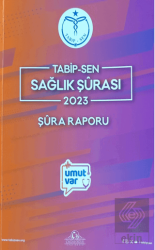 Tabipsen Sağlık Şürası 2023 Şüra Raporu