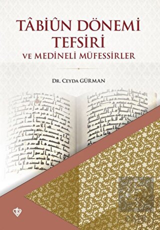 Tabiun Dönemi Tefsiri ve Medineli Müfessirler