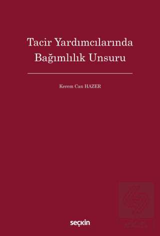 Tacir Yardımcılarında Bağımlılık Unsuru