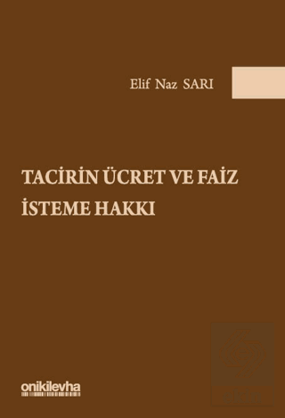Tacirin Ücret ve Faiz İsteme Hakkı