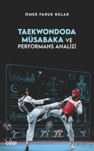 Taekwondoda Müsabaka ve Performans Analizi
