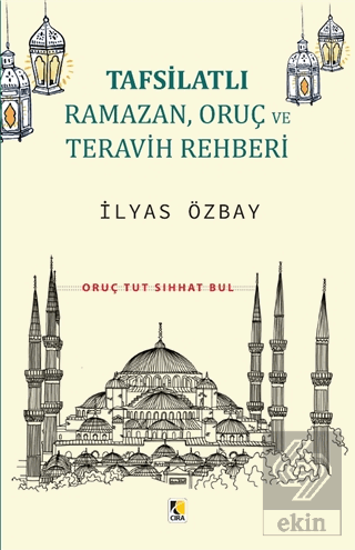 Tafsilatlı Ramazan, Oruç ve Teravih Rehberi