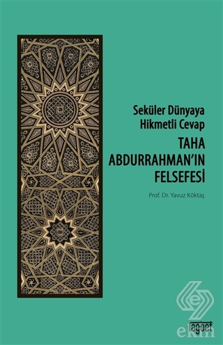 Taha Abdurrahman'ın Felsefesi - Seküler Dünyaya Hi