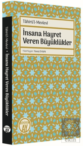 Tahirü'l-Mevlevi İnsana Hayret Veren Büyüklükler