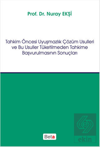 Tahkim Öncesi Uyuşmazlık Çözüm Usulleri ve Bu Usul