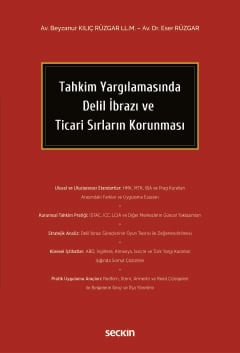 Tahkim Yargılamasında Delil İbrazı ve Ticari Sırların Korunması Beyzan