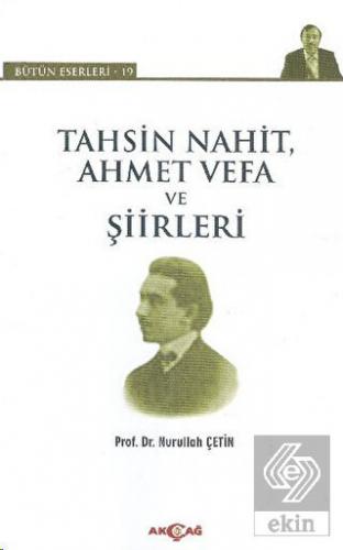 Tahsin Nahit Ahmet Vefa ve Şiirleri