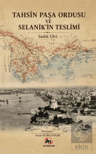 Tahsin Paşa Ordusu ve Selanik'in Teslimi