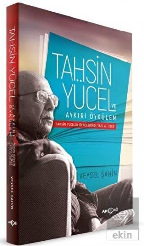 Tahsin Yücel ve Aykırı Öykülem